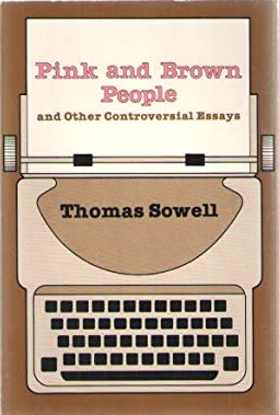 Book cover of Pink and Brown People and Other Controversial Essays by Thomas Sowell Book cover of Pink and Brown People and Other Controversial Essays by Thomas Sowell